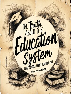 cover image of The Truth about the Education System